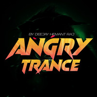DeeJay Hemant Raj - Angry Trance