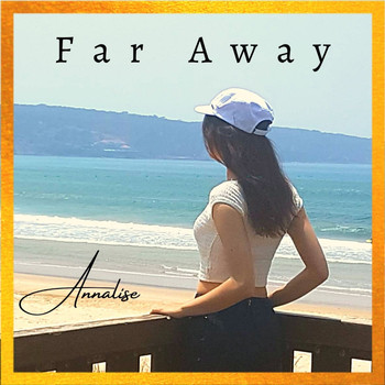 Annalise - Far Away