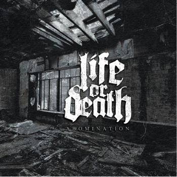 Life Or Death - Abomination (Explicit)