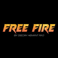 DeeJay Hemant Raj - Free Fire