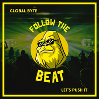 Global Byte - Let's Push It (Speed of Life Mix)