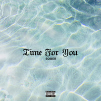 Sober - Time For You (Explicit)