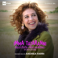Andrea Farri - IMMA TATARANNI Sostituto Procuratore, Seconda Stagione (Colonna sonora originale della Serie TV)