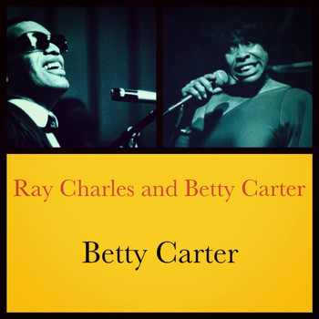 Betty Carter - Ray Charles and Betty Carter