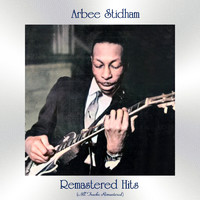 Arbee Stidham - Remastered Hits (All Tracks Remastered)