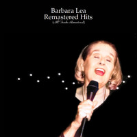 Barbara Lea - Remastered Hits (All Tracks Remastered)
