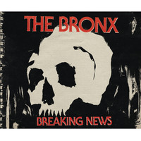 The Bronx - Breaking News (Explicit)