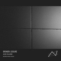 Broken Leisure - Acid Island