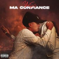 Yass - Ma Confiance (Explicit)