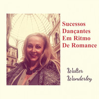 Walter Wanderley - Sucessos Dançantes Em Ritmo De Romance