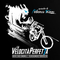 Federico Truzzi - La velocità perfetta (Original docufilm soundtrack)