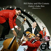 Bill Haley and his Comets - Haley's Juke Box (Remastered 2021)