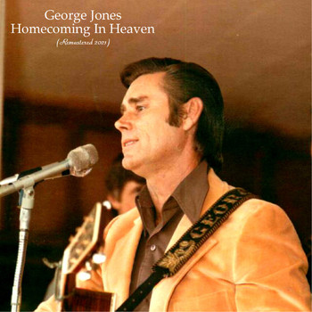 George Jones - Homecoming In Heaven (Remastered 2021)