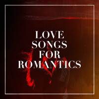 70s Love Songs, Saint Valentin, Country Love - Love Songs for Romantics