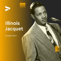 Illinois Jacquet - Illinois Jacquet - Vintage Charm