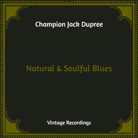 Champion Jack Dupree - Natural & Soulful Blues (Hq Remastered)