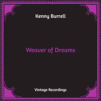 Kenny Burrell - Weaver of Dreams (Hq Remastered)
