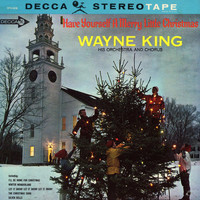 Wayne King - Have Yourself A Merry Little Christmas