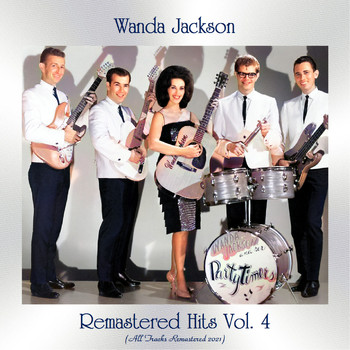 Wanda Jackson - Remastered Hits, Vol 4 (All Tracks Remastered 2021)