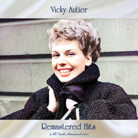 Vicky Autier - Remastered Hits (All Tracks Remastered 2021)