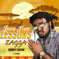 Zagga - Learn from Lessons Sunrise Riddim