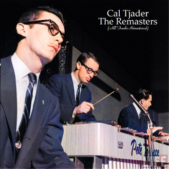 Cal Tjader - The Remasters (All Tracks Remastered)