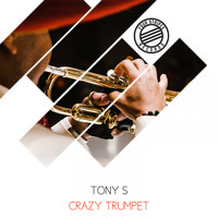 Tony S - Crazy Trumpet