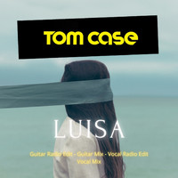 Tom Case - Luisa