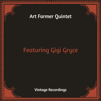 Art Farmer Quintet - Featuring Gigi Gryce (Hq Remastered)