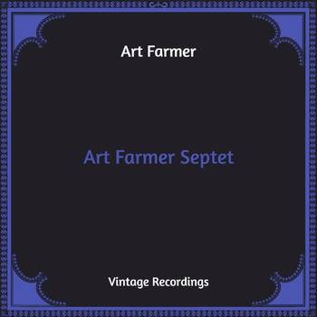 Art Farmer - Art Farmer Septet (Hq Remastered)