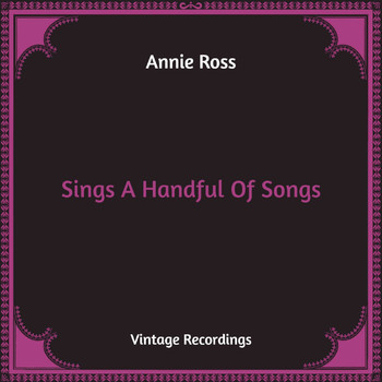Annie Ross - Sings A Handful Of Songs (Hq Remastered)