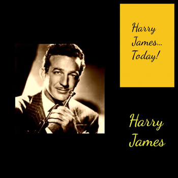 Harry James - Harry James...Today!