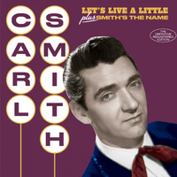 Carl Smith - Let´s Live a Little