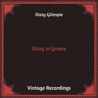Dizzy Gillespie - Dizzy In Greece (Hq Remastered)