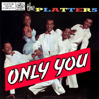 The Platters - Only You (And You Alone)