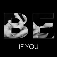 Be - If You (Explicit)
