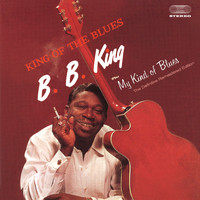 B. B. King - King of the Blues Plus My Kind of Blues