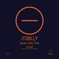 itsbilly - Down Like That