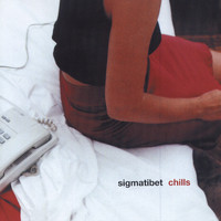 Sigmatibet - Chills