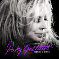 Patsy Gallant - Overdose de solitude (Explicit)