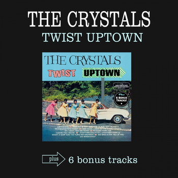 The Crystals - Twist Uptown