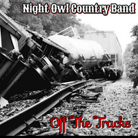 Night Owl Country Band - Off the Tracks