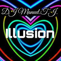 DJ Manuel.T.J. - Illusion