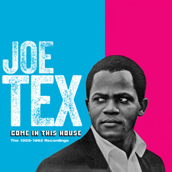 JOE TEX - Come in This House