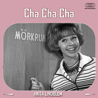 Anita Lindblom - Cha Cha Cha