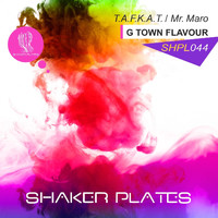 T.A.F.K.A.T., Mr. Maro - G Town Flavour