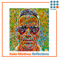 Kako Martinez - Reflections