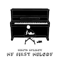 Nikita Kulikov - My First Melody