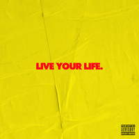 Kevin Rudolf - Live Your Life. (Explicit)