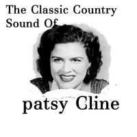 Patsy Cline - The Classic Country Sound Of